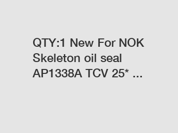 QTY:1 New For NOK Skeleton oil seal AP1338A TCV 25* ...