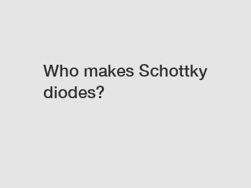 Who makes Schottky diodes?