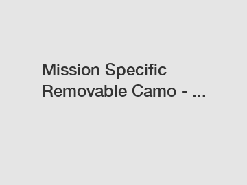 Mission Specific Removable Camo - ...