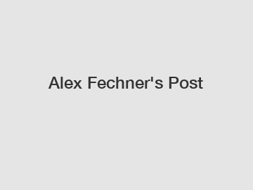 Alex Fechner's Post