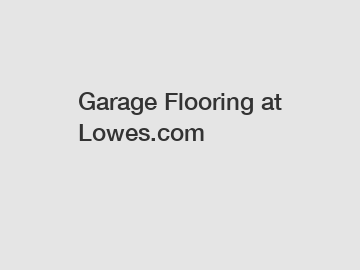 Garage Flooring at Lowes.com