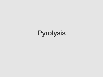 Pyrolysis