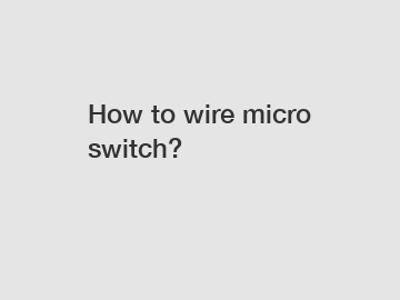 How to wire micro switch?