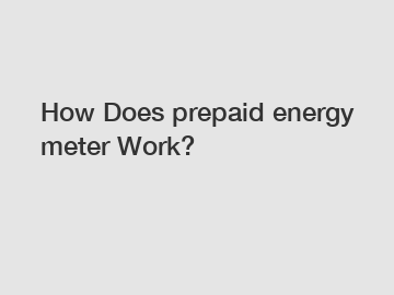 How Does prepaid energy meter Work?