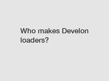 Who makes Develon loaders?
