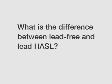 What is the difference between lead-free and lead HASL?