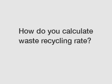 How do you calculate waste recycling rate?