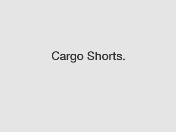 Cargo Shorts.