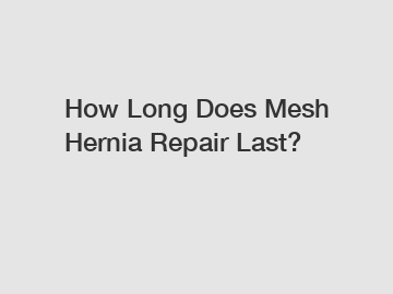 How Long Does Mesh Hernia Repair Last?