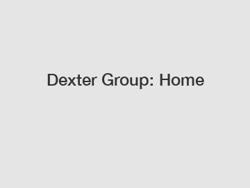 Dexter Group: Home