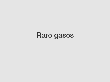 Rare gases