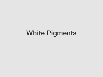 White Pigments White Pigments