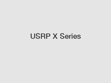 USRP X Series