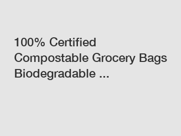 100% Certified Compostable Grocery Bags Biodegradable ...