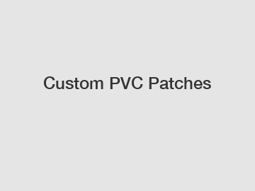 Custom PVC Patches