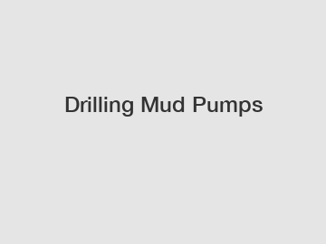 Drilling Mud Pumps