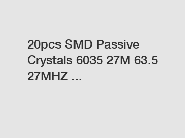 20pcs SMD Passive Crystals 6035 27M 63.5 27MHZ ...