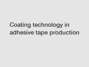 Coating technology in adhesive tape production