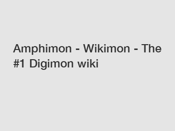 Amphimon - Wikimon - The #1 Digimon wiki
