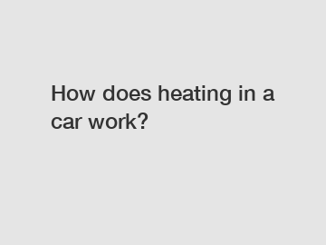 How does heating in a car work?