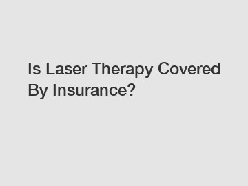 Is Laser Therapy Covered By Insurance?