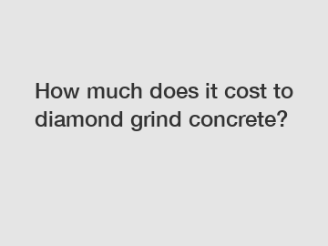 How much does it cost to diamond grind concrete?
