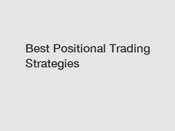 Best Positional Trading Strategies