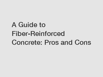 A Guide to Fiber-Reinforced Concrete: Pros and Cons