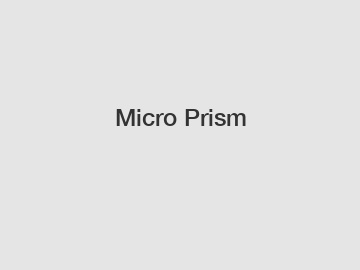 Micro Prism