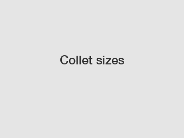 Collet sizes