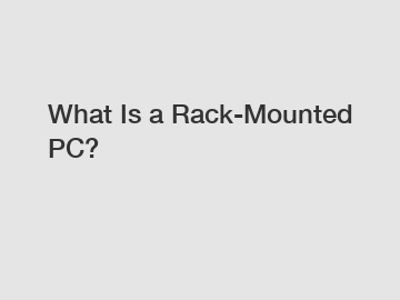 What Is a Rack-Mounted PC?