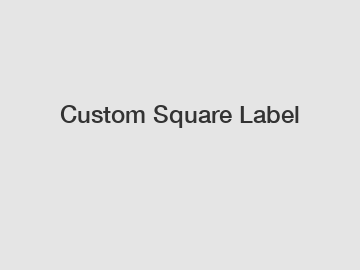 Custom Square Label