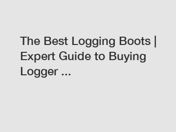 The Best Logging Boots | Expert Guide to Buying Logger ...