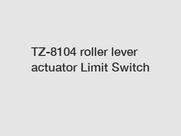 TZ-8104 roller lever actuator Limit Switch