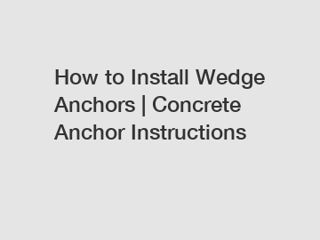 How to Install Wedge Anchors | Concrete Anchor Instructions