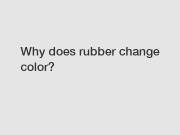 Why does rubber change color?