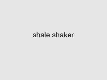 shale shaker