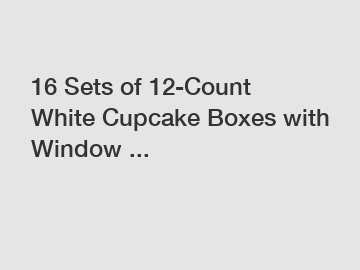 16 Sets of 12-Count White Cupcake Boxes with Window ...