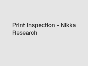 Print Inspection - Nikka Research