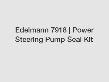 Edelmann 7918 | Power Steering Pump Seal Kit