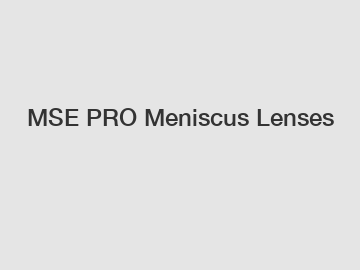 MSE PRO Meniscus Lenses