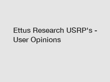 Ettus Research USRP's - User Opinions