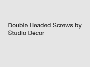 Double Headed Screws by Studio Décor