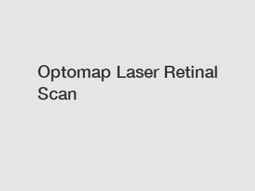 Optomap Laser Retinal Scan