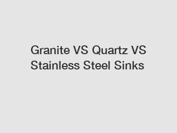 Granite VS Quartz VS Stainless Steel Sinks