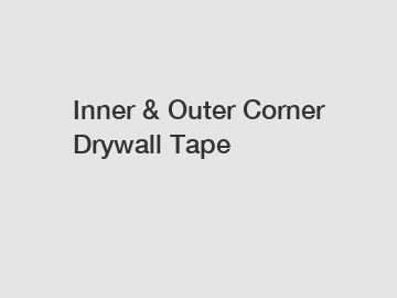 Inner & Outer Corner Drywall Tape