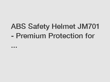 ABS Safety Helmet JM701 - Premium Protection for ...