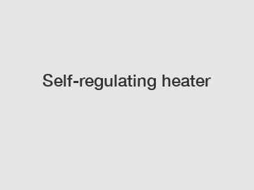 Self-regulating heater