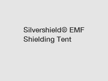 Silvershield® EMF Shielding Tent