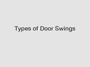 Types of Door Swings